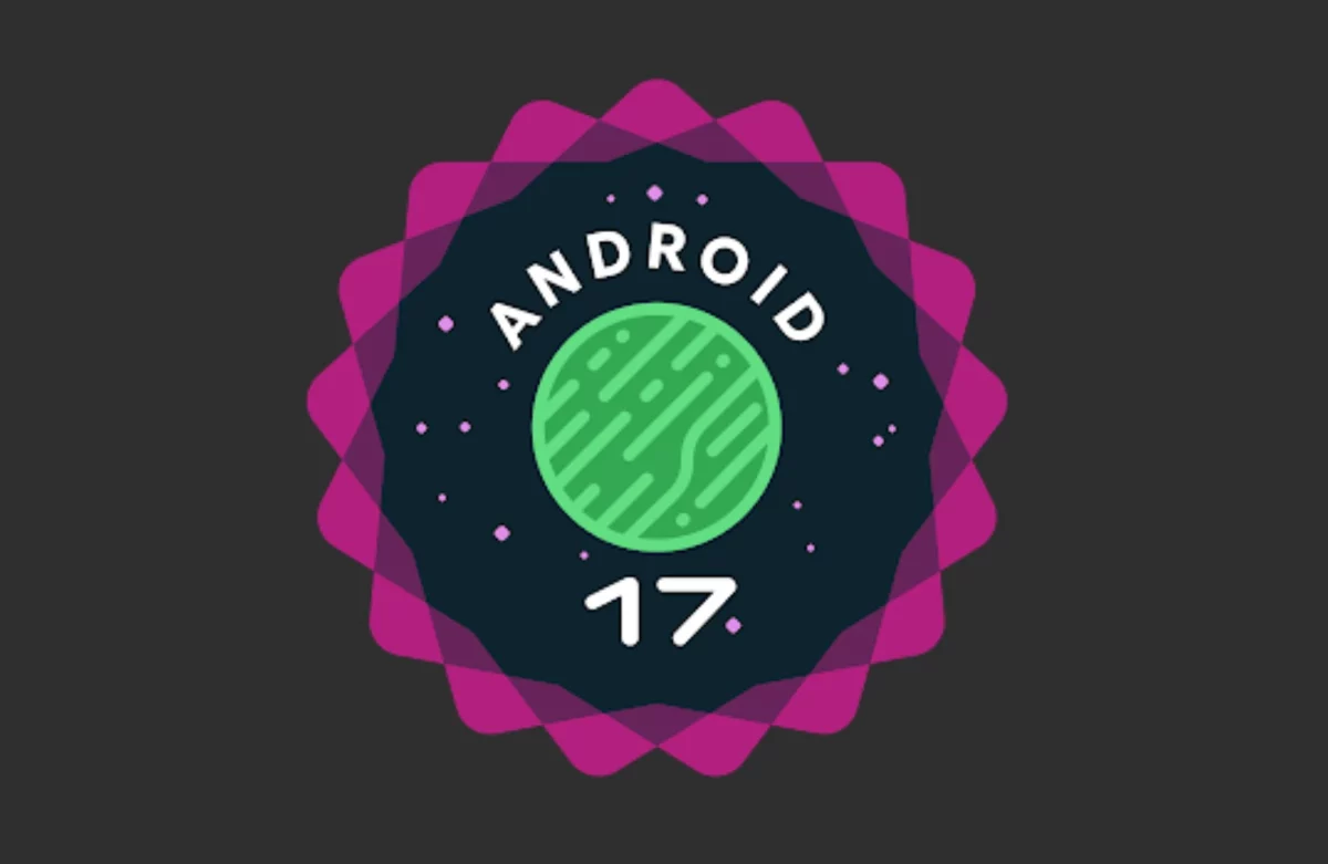Ya es oficial la beta de Android 17: fecha probable de estreno y principales novedades